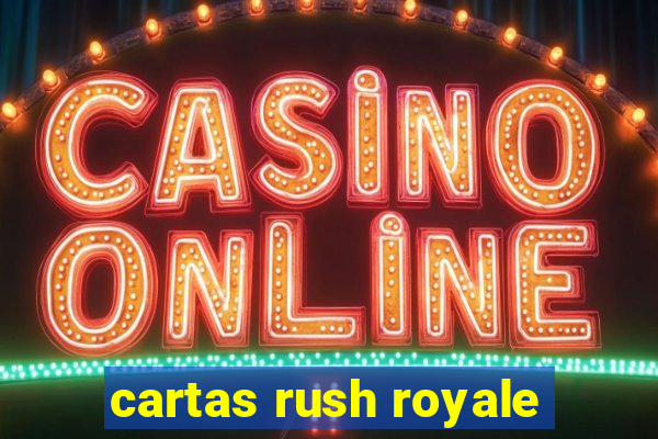 cartas rush royale